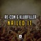 Nailed It - Re-Con & Klubfiller lyrics
