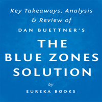 Eureka Books - The Blue Zones Solution by Dan Buettner: Key Takeaways, Analysis, & Review (Unabridged) artwork