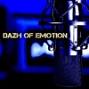 Dazh of Emotion