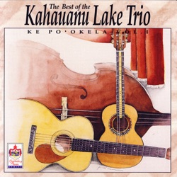 The Kahauanu Lake Trio - Hapa-Haole Hula Medley