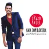Ama Con Locura - Single album lyrics, reviews, download