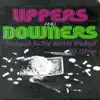 Uppers and Downers - EP album lyrics, reviews, download