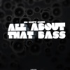 All About That Bass - EP