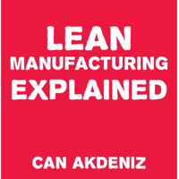 Can Akdeniz - Lean Manufacturing Explained (Unabridged) artwork