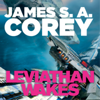 James S. A. Corey - Leviathan Wakes: Book 1 of the Expanse (Unabridged) artwork