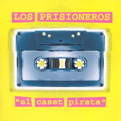 El Caset Pirata - Los Prisioneros
