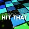 Hit That (feat. Trinidad Jame$) - Lazy Rich lyrics