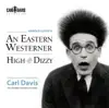Carl Davis: An Eastern Westerner & High and Dizzy album lyrics, reviews, download