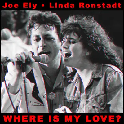 Where Is My Love? - Single - Linda Ronstadt