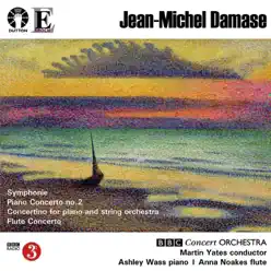Damase: Symphonie, Piano & Flute Concertos - BBC Concert Orchestra Damase: Symphonie, Piano & Flute Concertos - BBC Concert Orchestra