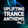 Uplifting Trance Anthems, Vol. 2