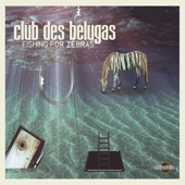 Club des Belugas - Let's Go
