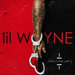 Sorry 4 the Wait 2 - Lil Wayne Sorry 4 the Wait 2 - Lil Wayne