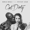 Stream & download Get Dirty (feat. Wyclef Jean) - Single