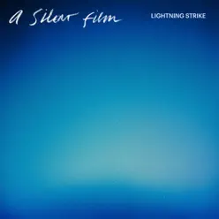 Lightning Strike - Single - A Silent Film