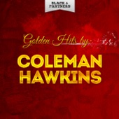 Coleman Hawkins - I'll Never Be the Same