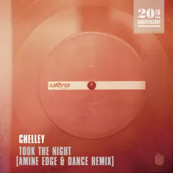 Took the Night (Amine Edge & Dance Remix) - Single by Chelley album reviews, ratings, credits
