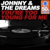 You're Too Young for Me (Remastered) - Single