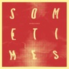 Sometimes - EP