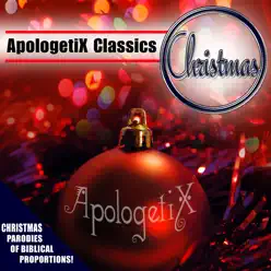 ApologetiX Classics: Christmas - Apologetix