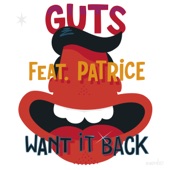 Guts - Want It Back (Acoustic Version) [feat. Patrice]