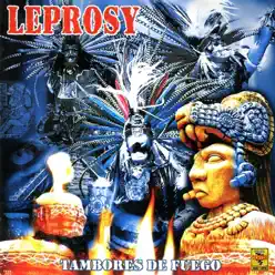 Tambores de Fuego - Leprosy