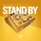 Stand By (feat. Tom Mann) - Artful & Ridney lyrics