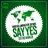 Stream & download Say Yes (To the World) [feat. Betake] - Single