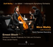 Muhly: Cello Concerto - Bloch: Schelomo & 3 Jewish Poems artwork