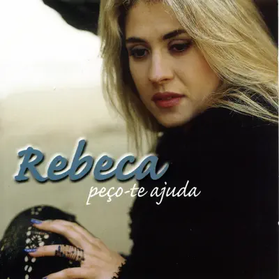 Peço-Te Ajuda - Rebeca