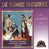 Die schwule Plattenkiste (Vom Hirschfeldlied zum Lila Lied)