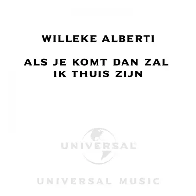 Als Je Komt Dan Zal Ik Thuis Zijn - Single - Willeke Alberti