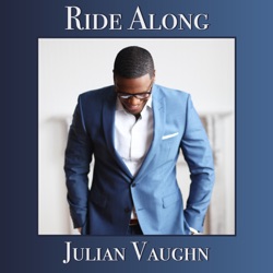 Julian Vaughn - Ride Along (feat. Elan Trotman)