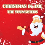 The Youngsters - Christmas in Jail