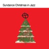 Sundance Christmas in Jazz