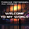 Welcome to My World (Remixes) [feat. Ina Morgan] album lyrics, reviews, download