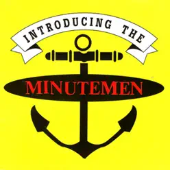 Introducing the Minutemen - Minutemen
