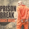 Prison Break Dance Music