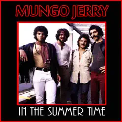 In the Summertime - Mungo Jerry