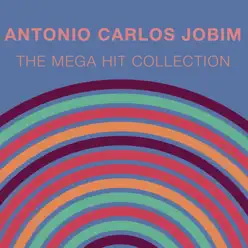 The Mega Hit Collection - Antônio Carlos Jobim