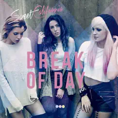 Break of Day (Super Deluxe) by Sweet California album reviews, ratings, credits