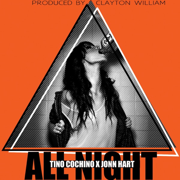 All Night (feat. Jonn Hart) - Single - Tino Cochino