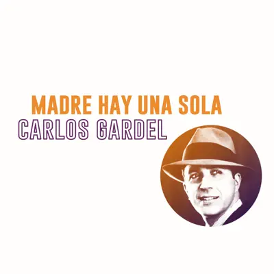 Madre Hay una Sola - Single - Carlos Gardel