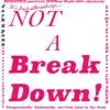 It's Just a Break Up... Not a Breakdown! - Single album lyrics, reviews, download
