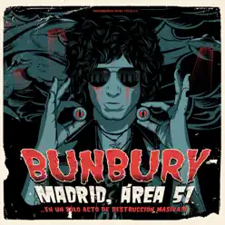 Madrid, Área 51... en un sólo acto de destrucción masiva!!! - Bunbury