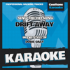 Drift Away (Originally Performed by Dobie Gray) [Karaoke Version] - Cooltone Karaoke