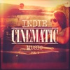 Indie Cinematic Music, Vol. 1
