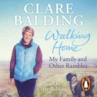 Clare Balding - Walking Home: My Family and Other Rambles (Unabridged) artwork