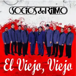 El Viejo Viejo - Single - Los Socios Del Ritmo El Viejo Viejo - Single - Los Socios Del Ritmo