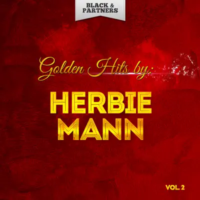 Golden Hits By Herbie Mann Vol 2 - Herbie Mann Golden Hits By Herbie Mann Vol 2 - Herbie Mann